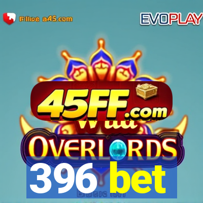 396 bet